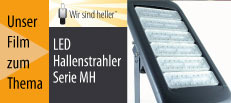 Unser Film zum Thema Hallenstrahler MH